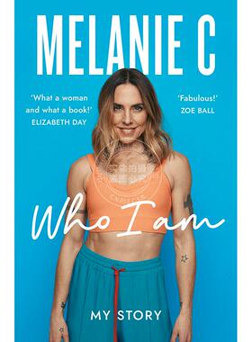 我是谁 玫兰妮·切斯霍姆自传 辣妹组合 英国歌手 Melanie C 英文原版 Who I Am