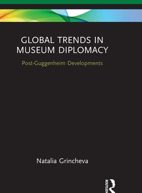 预售 按需印刷 Global Trends in Museum Diplomacy