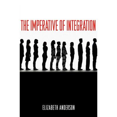 按需印刷 The Imperative of Integration整合势必行 英文原版普林斯顿