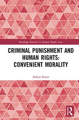 预售 按需印刷 Criminal Punishment and Human Rights: Convenient Morality