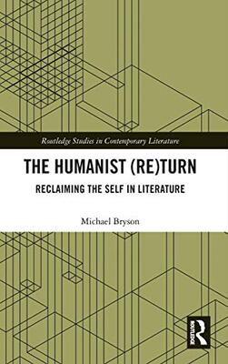 预售 按需印刷 The Humanist (Re)Turn: Reclaiming the Self in Literature
