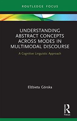 预售 按需印刷 Understanding Abstract Concepts across Modes in Multimodal Discourse