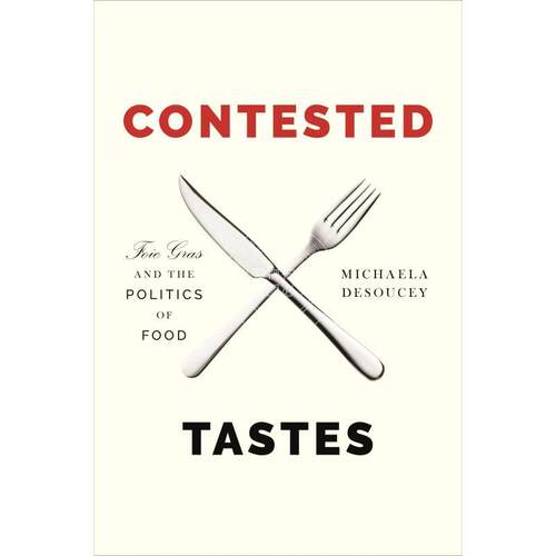 Contested Tastes有争议的口味：鹅肝与食品政治学（丛书）  普林斯顿