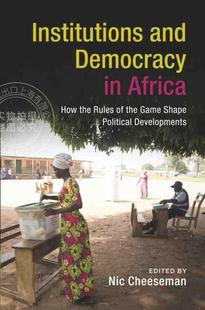 【预售 按需印刷】 Institutions and Democracy in Africa