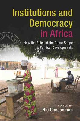 【预售 按需印刷】 Institutions and Democracy in Africa