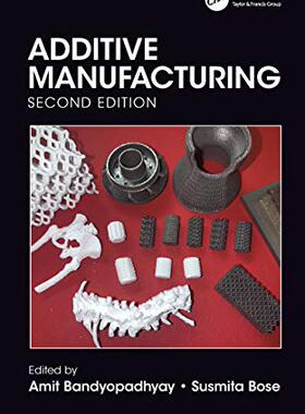 预售 按需印刷 Additive Manufacturing, Second Edition