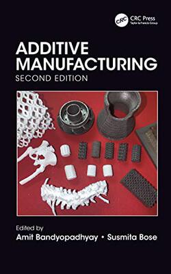 预售 按需印刷 Additive Manufacturing, Second Edition