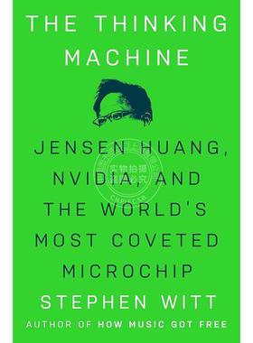 现货 黄仁勋传: Nvidia创始人如何打造全球抢手的芯片 人物传记 英文原版 The Thinking Machine