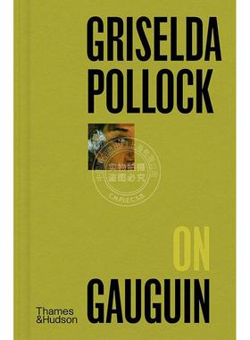 格瑞瑟达波洛克谈高更 Thames & Hudson出版社 英文原版 Griselda Pollock on Gauguin