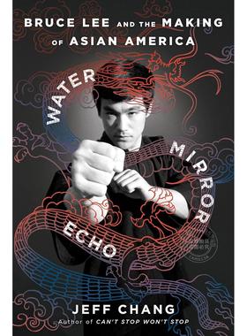 预售 水?镜?回声：李小龙与亚裔美国人的形成 Jeff Chang 英文原版 Water Mirror Echo: Bruce Lee and the Making of Asian Ameri