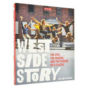 现货 西区故事 Turner Classic Movies系列 英文原版West Side Story: The Jets, the Sharks, and the Making of a Classic