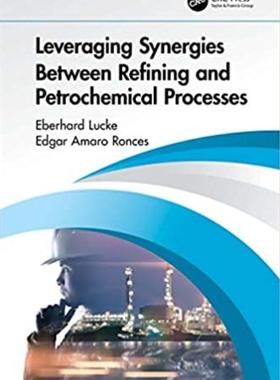 预售 按需印刷 Leveraging Synergies Between Refining and Petrochemical Processes