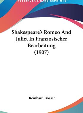 预售 按需印刷 Shakespeare s Romeo And Juliet In Franzosischer Bearbeitung (1907)