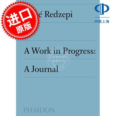 现货 进行中的工作：期刊  A Work in Progress: A Journal 英文原版 世界名厨雷内·雷德泽皮 noma餐厅