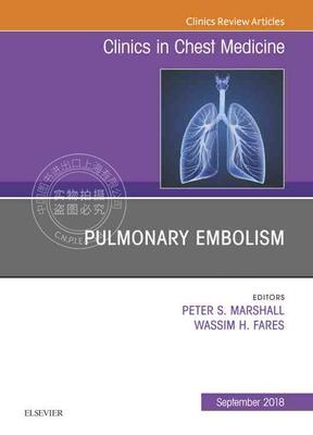 【预售 按需印刷】 Pulmonary Embolism  An Issue of Clinics in Chest Medicine E Book
