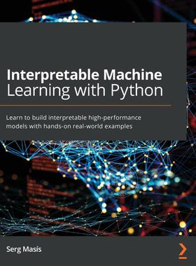 【预售 按需印刷】 Interpretable Machine Learning with Python