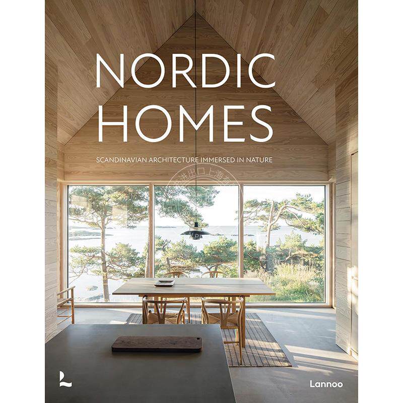 北欧住宅：融入自然的斯堪的纳维亚建筑 英文原版 艺术画册 Nordic Homes: Scandinavian Architecture Immersed in Nature