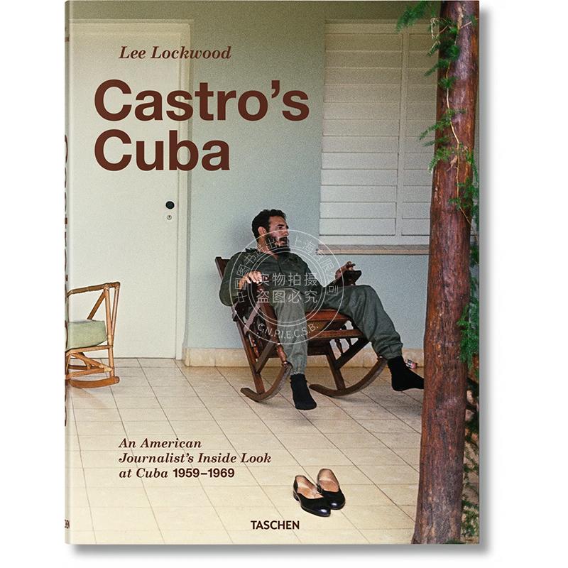 李·洛克伍德卡斯特罗的古巴摄影集塔森出版社Taschen英文原版 Lee Lockwood. Castro's Cuba