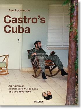 李·洛克伍德 卡斯特罗的古巴 摄影集 塔森出版社Taschen 英文原版 Lee Lockwood. Castro's Cuba
