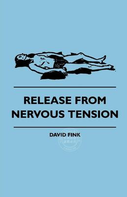 【预售 按需印刷】 Release from Nervous Tension 缓解神经紧张  David Fink 英文原版