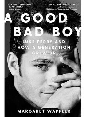 现货 一个坏小子 卢克派瑞和一代人的成长历程 人物自传 英文原版 A Good Bad Boy: Luke Perry and How a Generation Grew Up