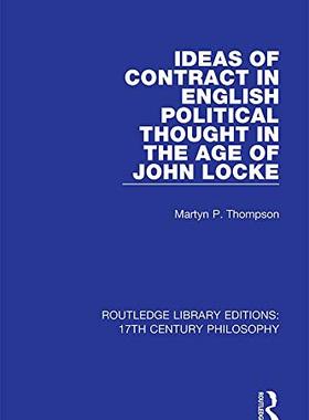 预售 按需印刷 Ideas of Contract in English Political Thought in the Age of John Locke