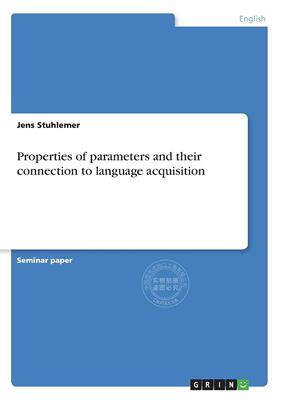 预售 按需印刷 Properties of parameters and their connection to language acquisition