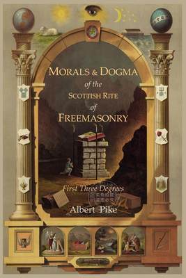 预售 按需印刷 Morals and Dogma of the Ancient and Accepted Scottish Rite of Freemasonry