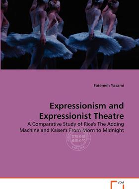 【预售 按需印刷】 Expressionism and Expressionist Theatre