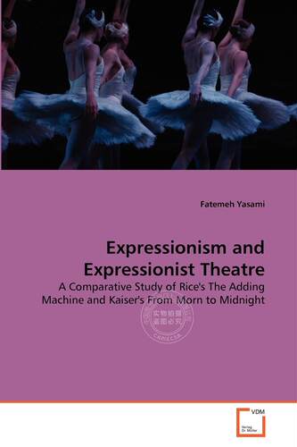 【预售 按需印刷】 Expressionism and Expressionist Theatre