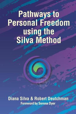 预售 按需印刷 Pathways to Personal Freedom Using the Silva Method