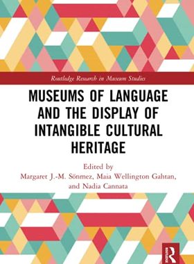 预售 按需印刷 Museums of Language and the Display of Intangible Cultural Heritage