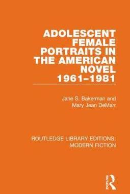 预售 按需印刷 Adolescent Female Portraits in the American Novel 1961 1981