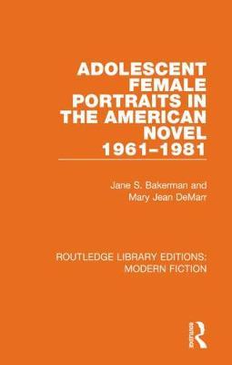预售 按需印刷 Adolescent Female Portraits in the American Novel 1961 1981