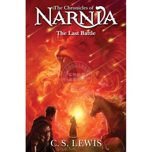 现货 最后一战 纳尼亚传奇7 C·S·刘易斯 儿童文学读物 The Chronicles of Narnia 英文原版 The Last Battle 8+岁