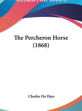 预售 按需印刷 The Percheron Horse (1868)
