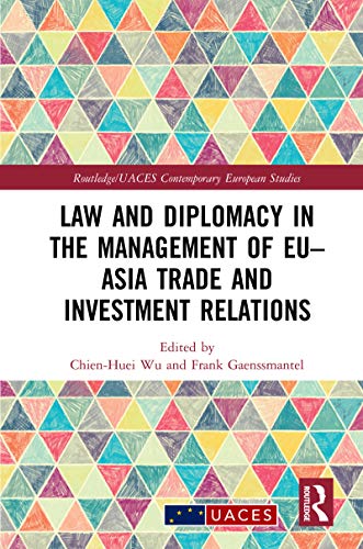 预售 按需印刷 Law and Diplomacy in the Management of EU–Asia Trade and Investment Relations