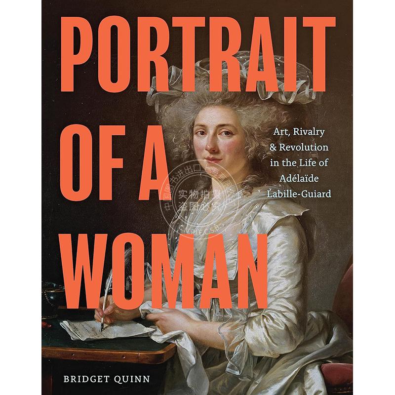 一个女人的肖像 阿德莱德·拉比勒·居伊德生活中的艺术、竞争和革命 艺术画集 英文原版 Portrait of a Woman