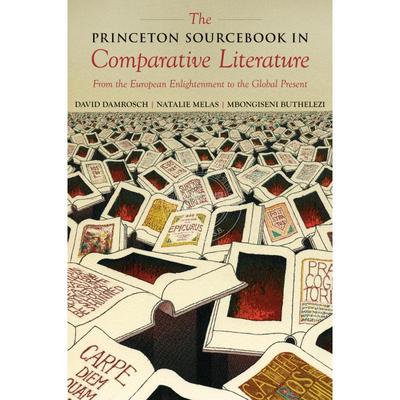 【满299送PUP新年台历】 The Princeton Sourcebook in Comparative Literature普林斯顿比较文学参考资料 英文原版  普林斯顿