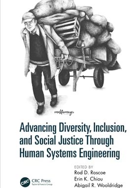 预售 按需印刷 Advancing Diversity, Inclusion, and Social Justice Through Human Systems Engineering