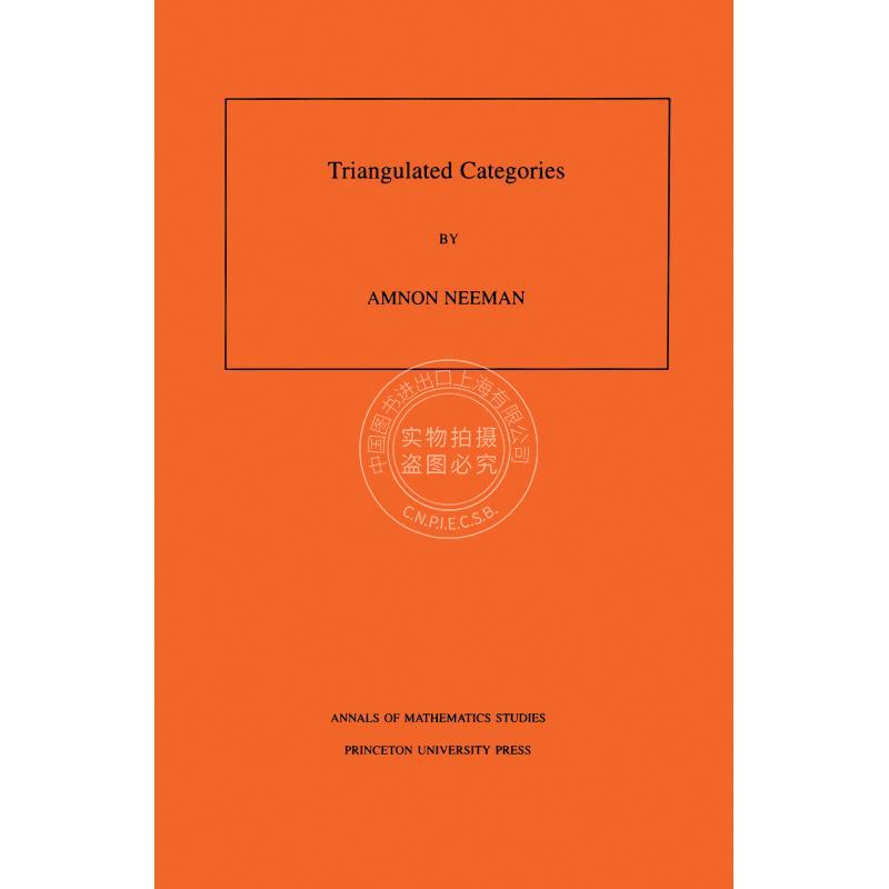 【预售 按需印刷】 Triangulated Categories. (AM-148)  Volume 148三角分类。 （AM-148），第148卷 英文原版普林斯顿