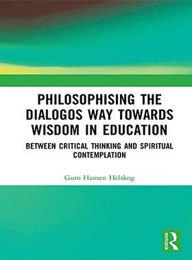 预售 按需印刷 Philosophising the Dialogos Way towards Wisdom in Education