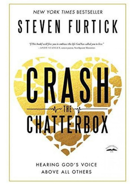 现货 英文原版 Crash the Chatterbox: Hearing God\'s Voice Above All Others