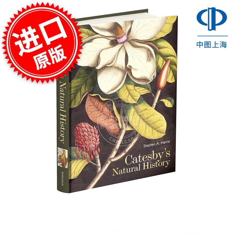 凯茨比的自然史 自然科学 Stephen A. Harris 英文原版 Catesby's Natural History Bodleian Library出版社