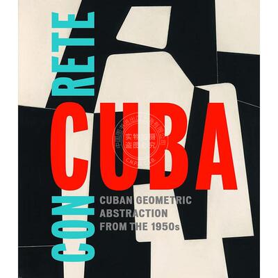 预售 混凝土古巴：20世纪50年代古巴几何抽象艺术 英文原版 艺术画册 Concrete Cuba: Cuban Geometric Abstraction from the 1950