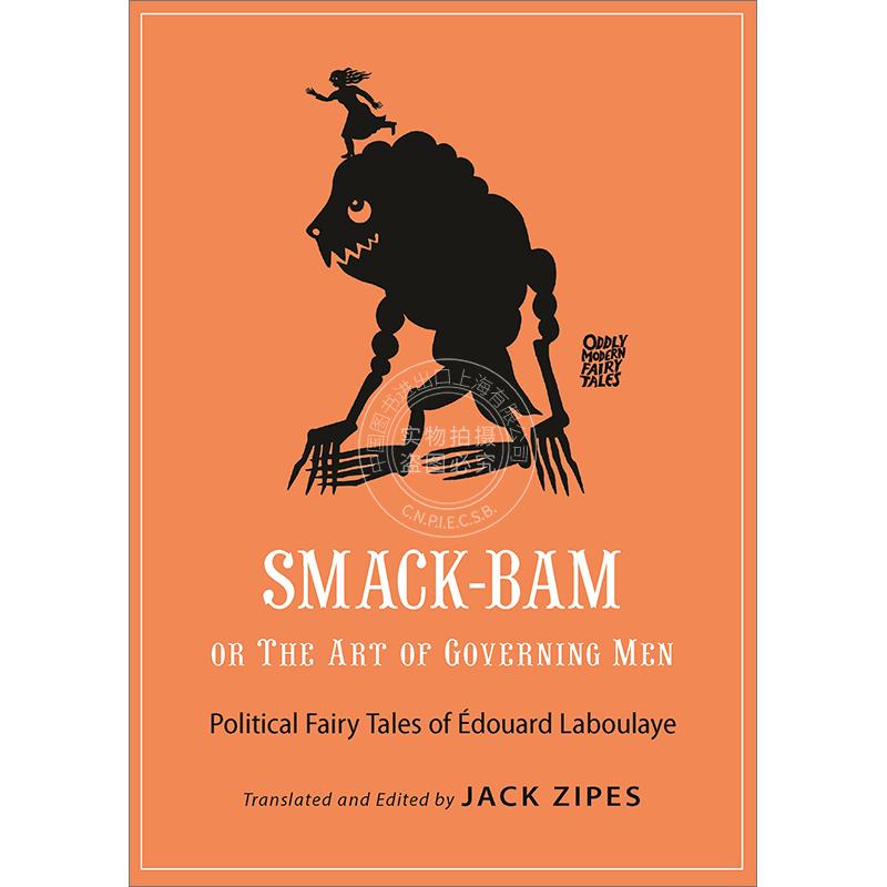 现货 现货 Smack-Bam, or The Art of Governing Men巴姆，或治理男人的艺术：爱德华拉布雷的政治童话