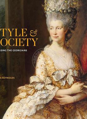 预售 时尚与社会：乔治亚时代的服饰 英文原版 艺术画册 Style & Society: Dressing the Georgians