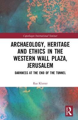 预售 按需印刷 Archaeology, Heritage and Ethics in the Western Wall Plaza, Jerusalem