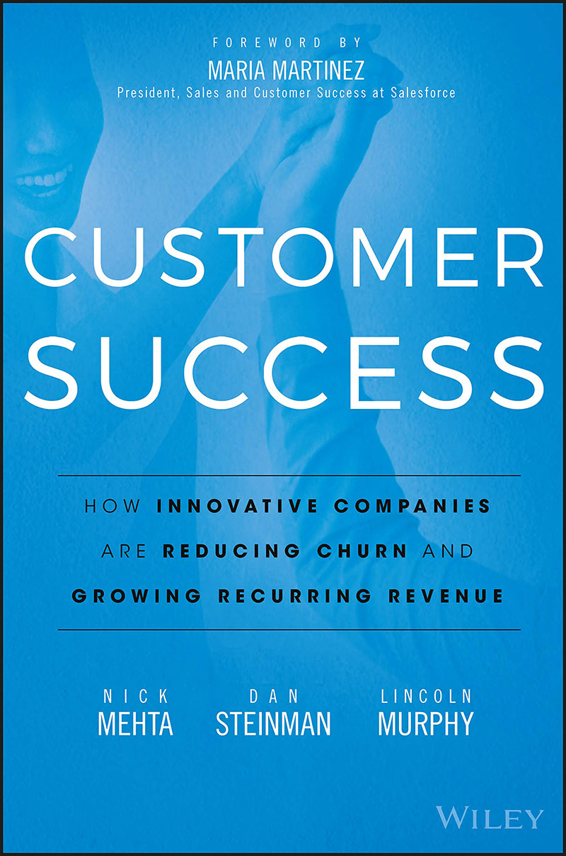 Customer Success - How Innovative Companies Are Reducing Churn and Growing Recurring Revenue 英文代采