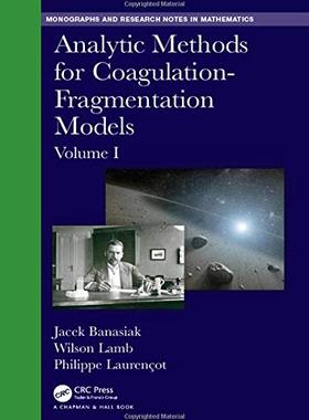 预售 按需印刷 Analytic Methods for Coagulation Fragmentation Models, Volume I
